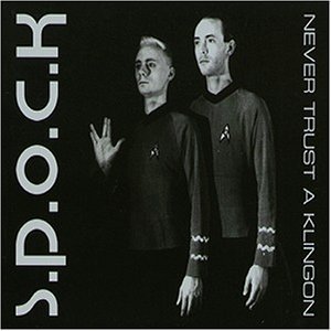 S.P.O.C.K. - Never Trust A Klingon (A Version)